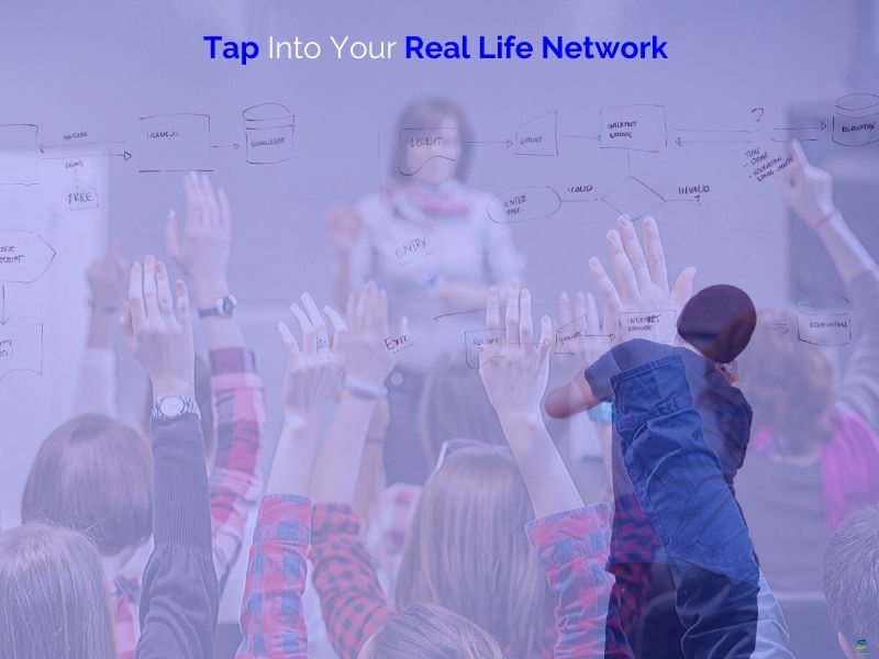 Tap Into Your Real Life Network